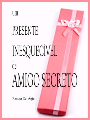cover image of Um presente inesquecível de amigo secreto